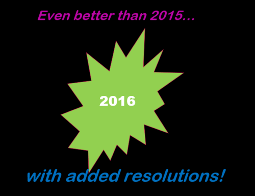 2016 with added resolutions